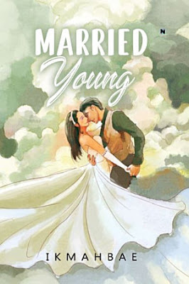 Married Young by Ikmahbae Pdf Married Young by Ikmahbae Pdf