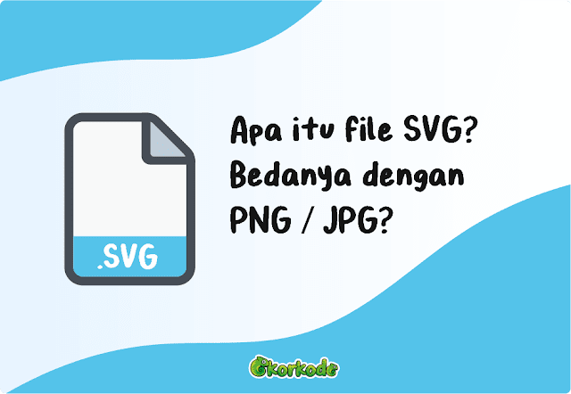 √ Apa itu File SVG, dan Bagaimana Cara buka gambar SVG? 2023  ekorkode.com