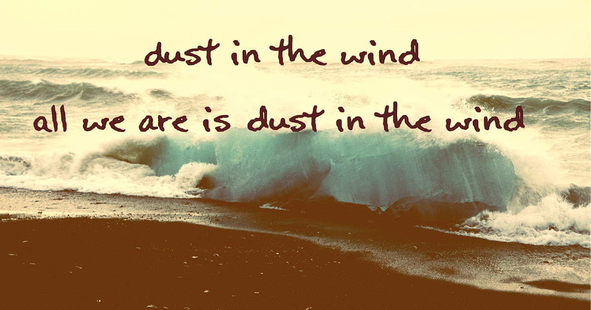 Dust in the wind