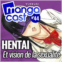 http://www.mangacast.fr/emissions/emissions-de-2017/mangacast-n44-hentai-vision-de-sexualite/
