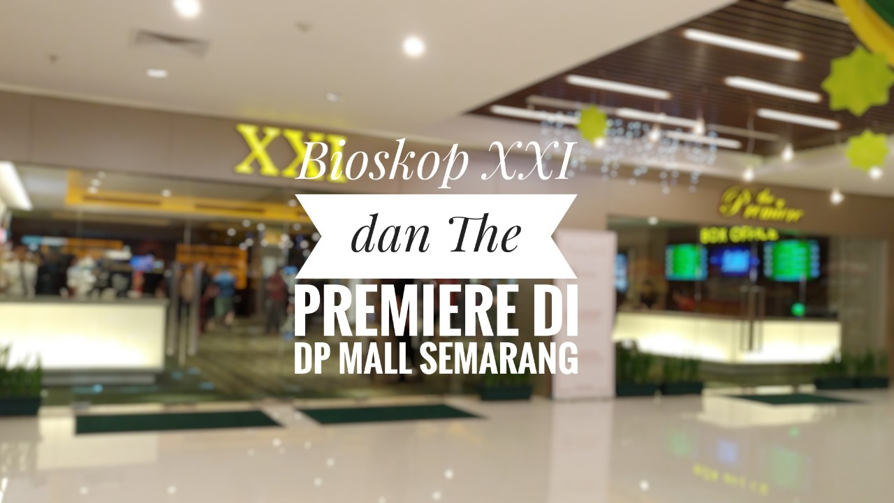 Photoblog Suasana Bioskop Di Dp Mall Semarang