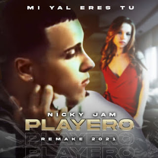 Nicky Jam - Mi Yal Eres Tú (Remake 2021) 162914675_3771082449679261_213865389309616468_n