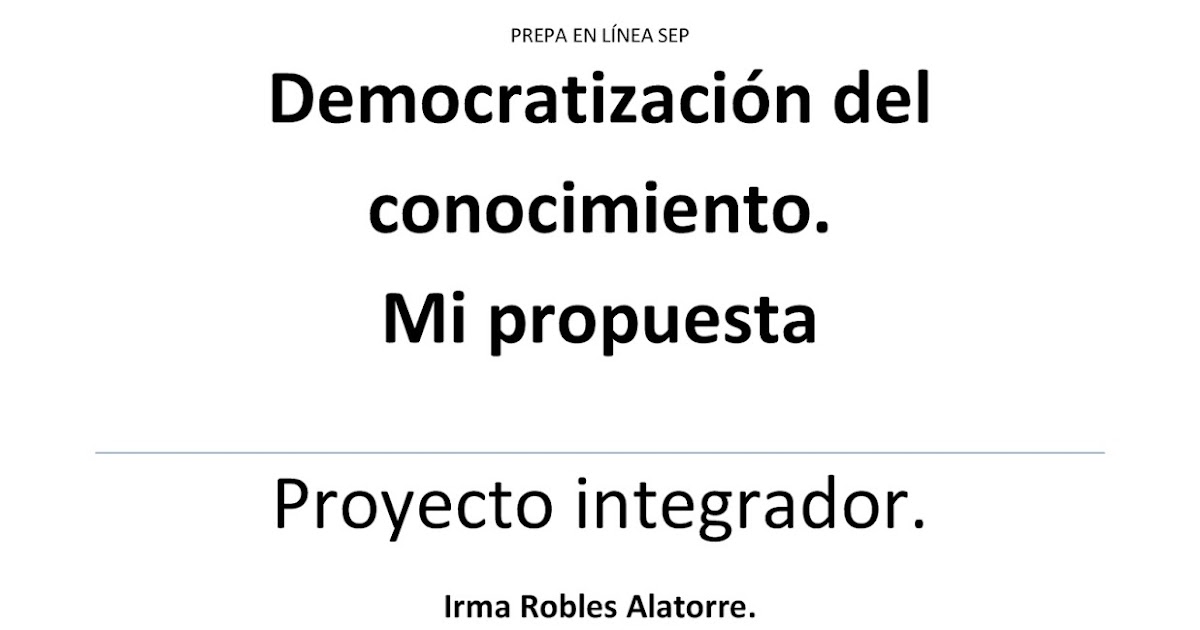 Democratización Del Conocimiento Mi Propuesta Proyecto Integrador