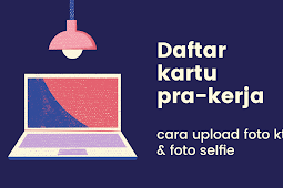 Cara Unggah Foto Selfie Kartu PraKerja