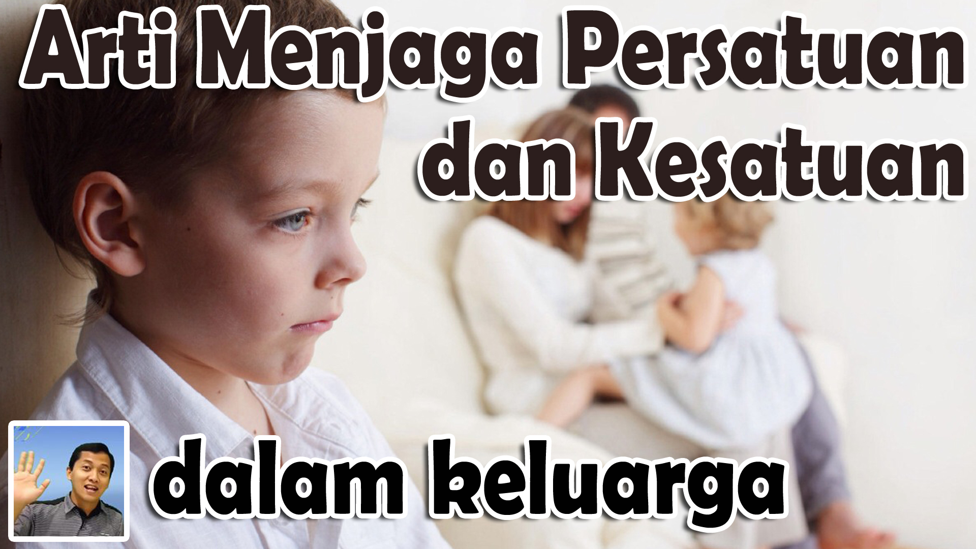 Arti Menjaga Persatuan dan Kesatuan dalam Keluarga