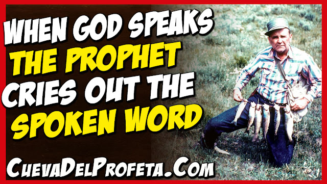 When God speaks the prophet cries out the spoken Word - William Marrion Branham Quotes