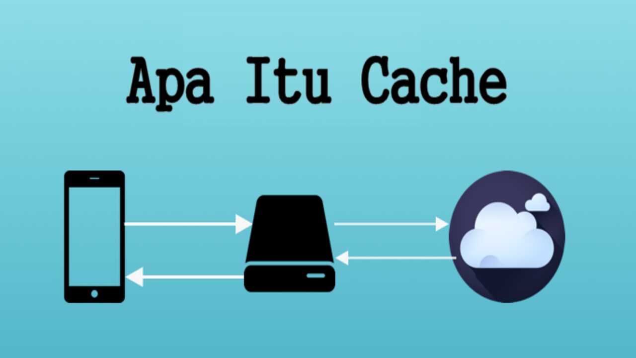 Apa itu Cache TAMBOENMAN