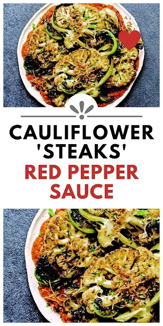 Cauliflower 'Steaks' with Red Pepper Sauce & Garlic Herb Crumb