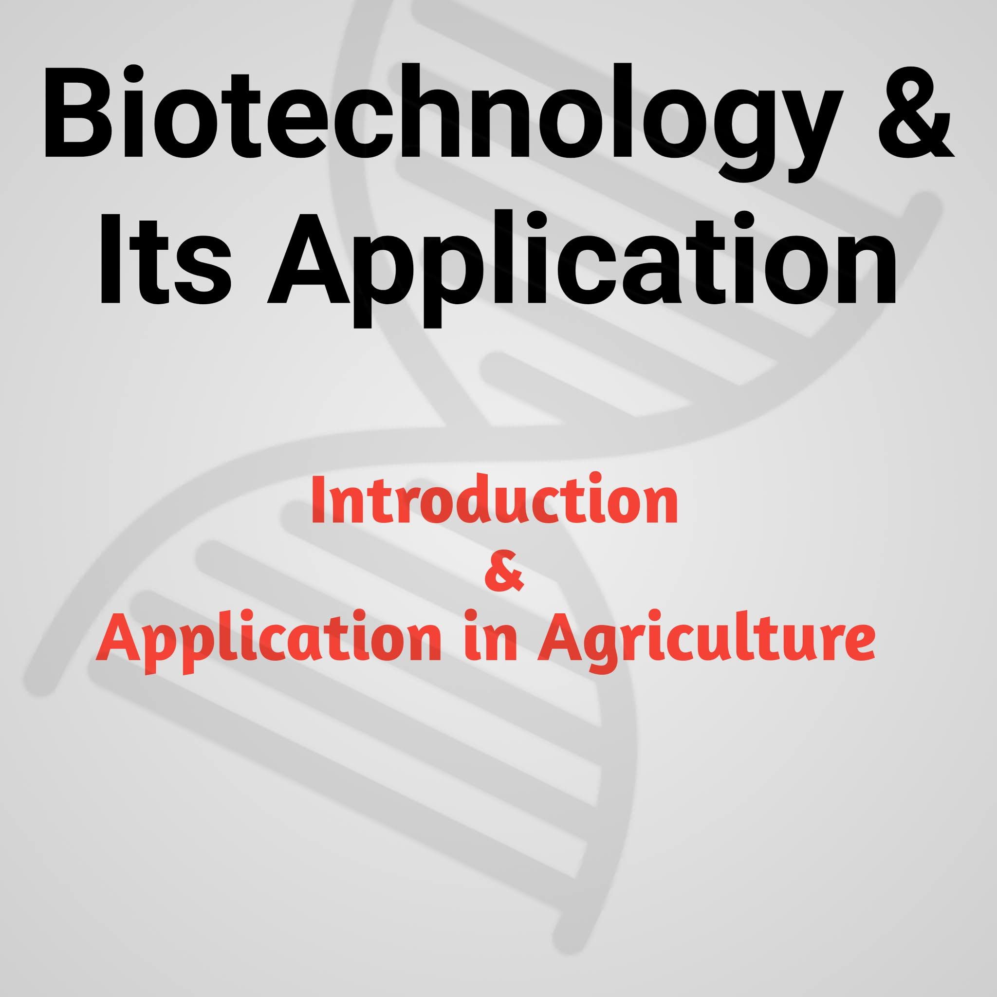 Biotechnology And Its Application Introduction Application in