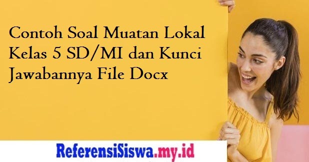 Contoh Soal Muatan Lokal Kelas 5 Sd Mi Dan Kunci Jawabannya File Docx Informasi Dunia Pendididkan