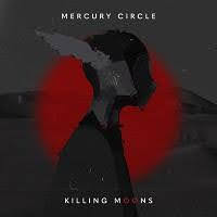 pochette MERCURY CIRCLE killing moons 2021