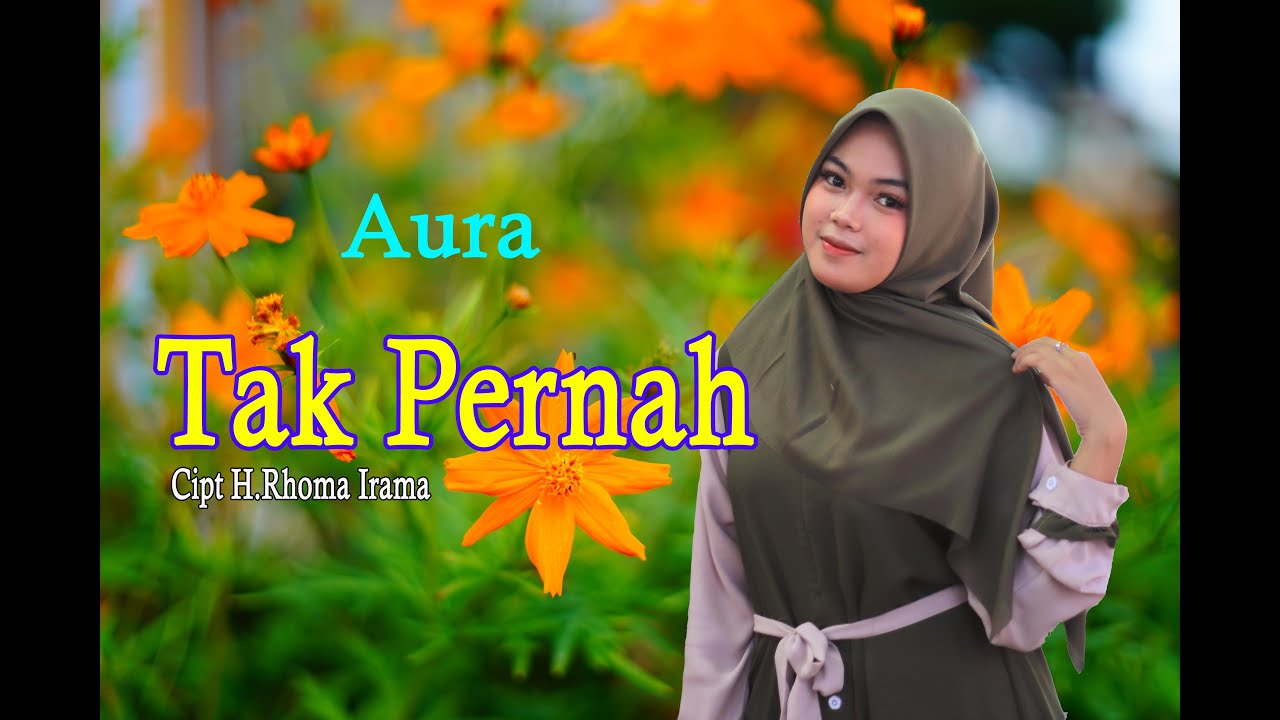 Lirik Tak Pernah - Aura Bilqys - Lirik Lagu Malaysia