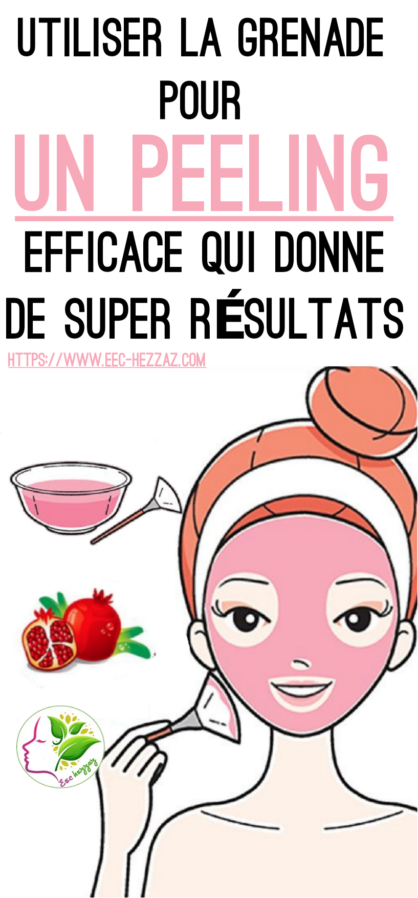 Utiliser la grenade pour un peeling efficace qui donne de super résultats