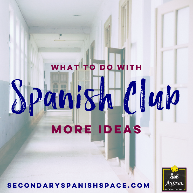 Even More Ideas For Spanish Club Secondary Spanish Space