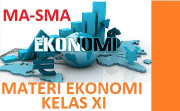 Materi Ekonomi Kelas 11 Kurikulum 2013 Semester 1