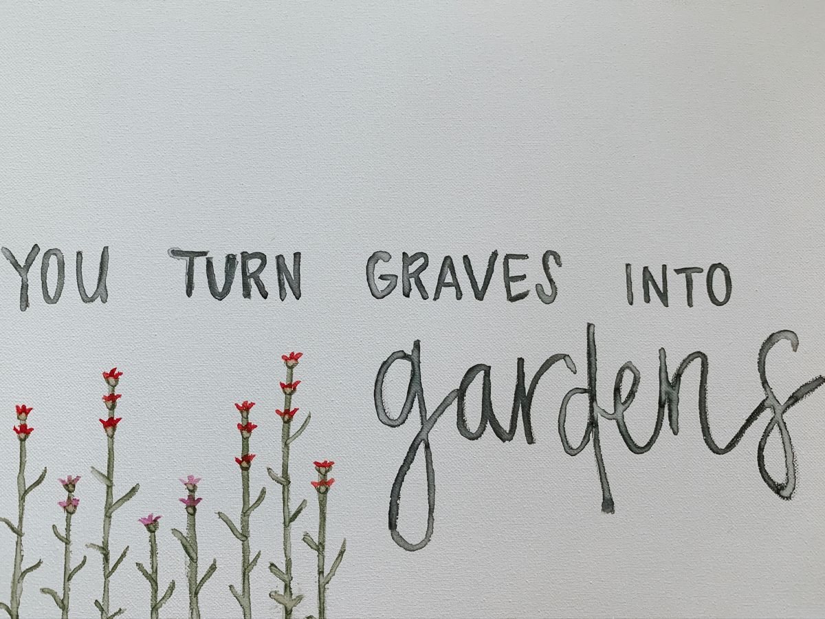 Graves Into Gardens