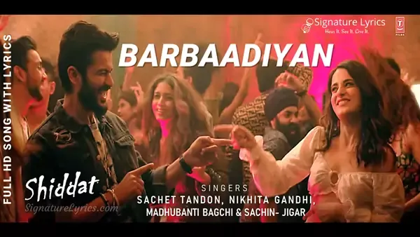Barbaadiyan Lyrics - Shiddat | Sachet Tandon, Nikhita Gandhi, Sachin Jigar