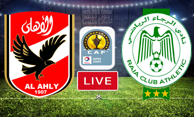 Al Ahly vs Raja En Direct Super Coupe Afrique Mobile | ASC vs RCA LIVE