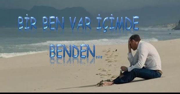 Ömer Sabri KURŞUN Bir ben var içimde benden…