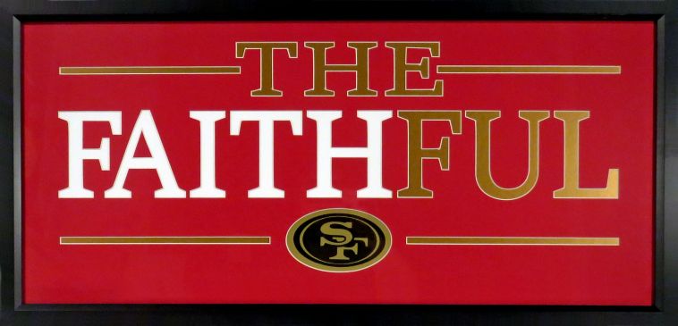 Sports and Spirituality: What does is it mean to be FAITHFUL: Go Niners!