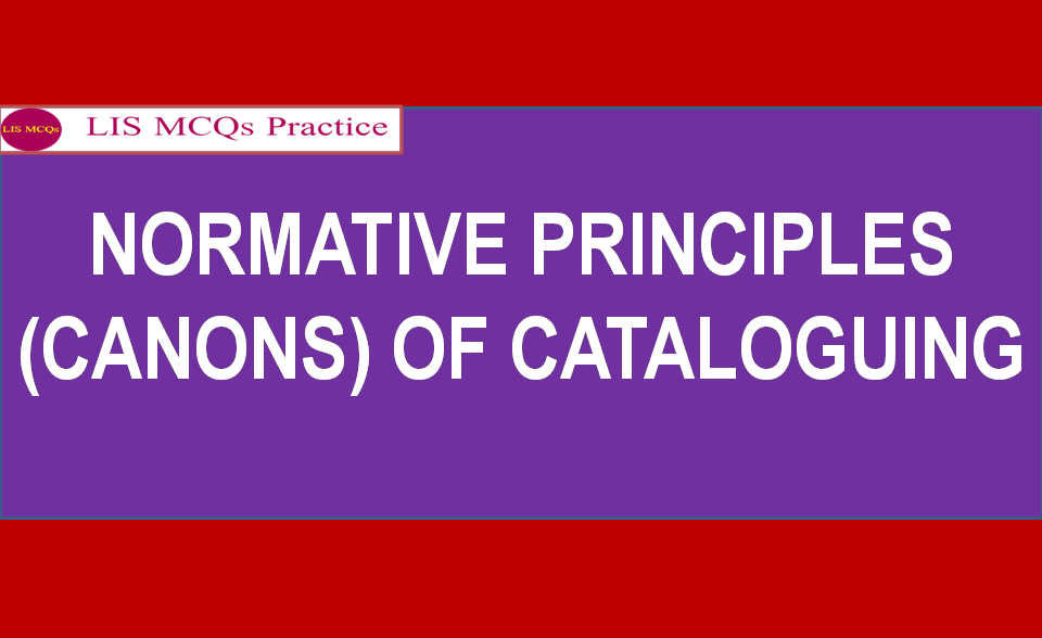 Normative Principles (Canons) of Cataloguing