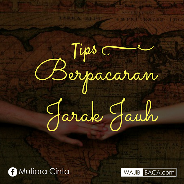 Untuk Kamu yang Sedang Berjuang Pacaran Jarak Jauh, Ini Tips Biar Kamu Kuat dan Nggak Baper!