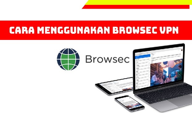 Cara  Menggunakan  Browsec VPN  Gratis  di  Android dan Laptop 