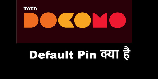 Tata Docomo Sim Pin - Tata Docomo Sim का Default Sim Pin Number क्या है और इसका क्या यूज़ है