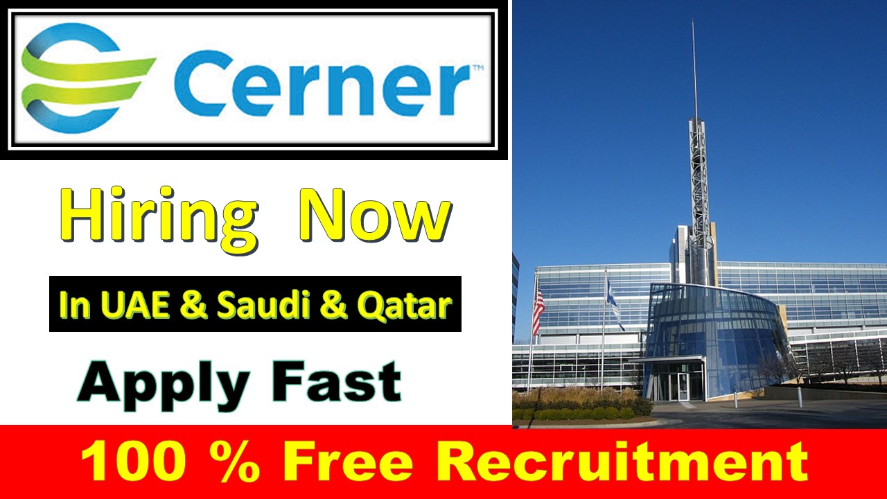 Cerner Hiring Staff In UAE Saudi & Qatar 2020