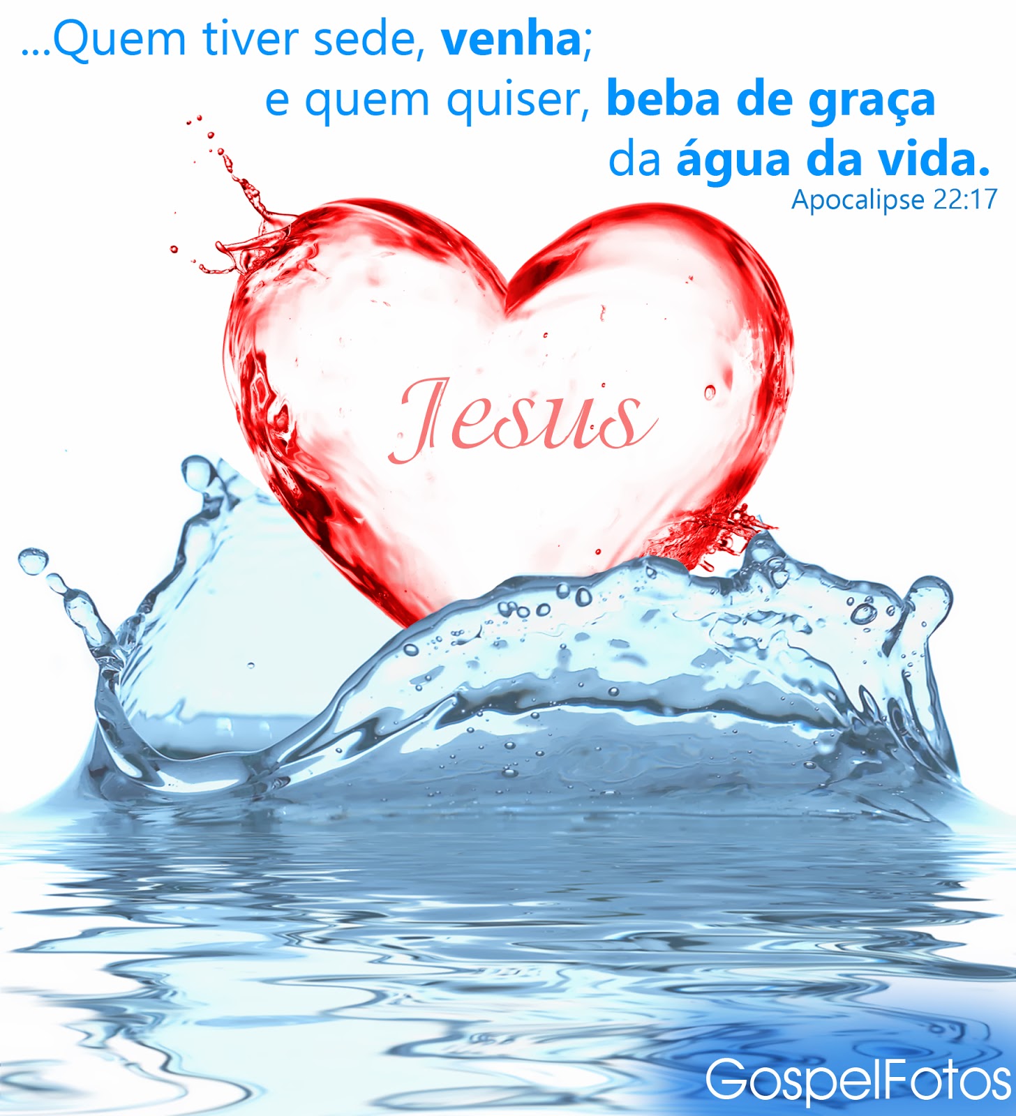 Venha e beba de graça a água da Vida! Venha e beba de graça a água da Vida!