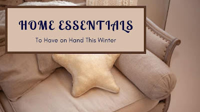 Home Essentials To Have on Hand This Winter