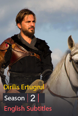 Dirilis Ertugrul - Resurrection Season 2 With English Subtitles