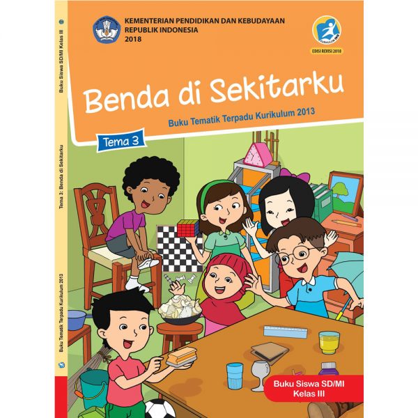 RPP Kelas 3 Semester 1 Tema 3 Kurikulum 2013 Revisi 2018 RPP Kelas 3 Semester 1 Tema 3 Kurikulum 2013 Revisi 2018