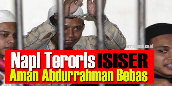 Gembong ISIS Aman Abdurrahman Narapidana Terorisme Akhirnya Bebas Setelah Dapat Remisi