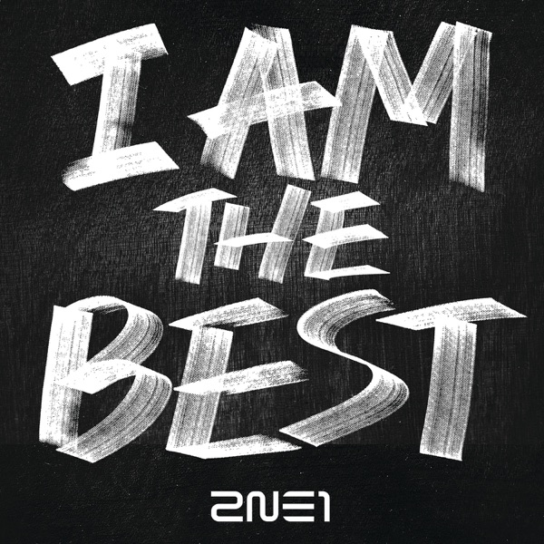 2NE1 – I Am the Best – Single