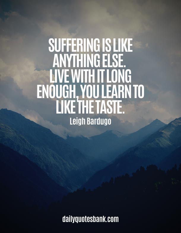 170+ Quotes About Suffering Alone In Silence, Love & Life