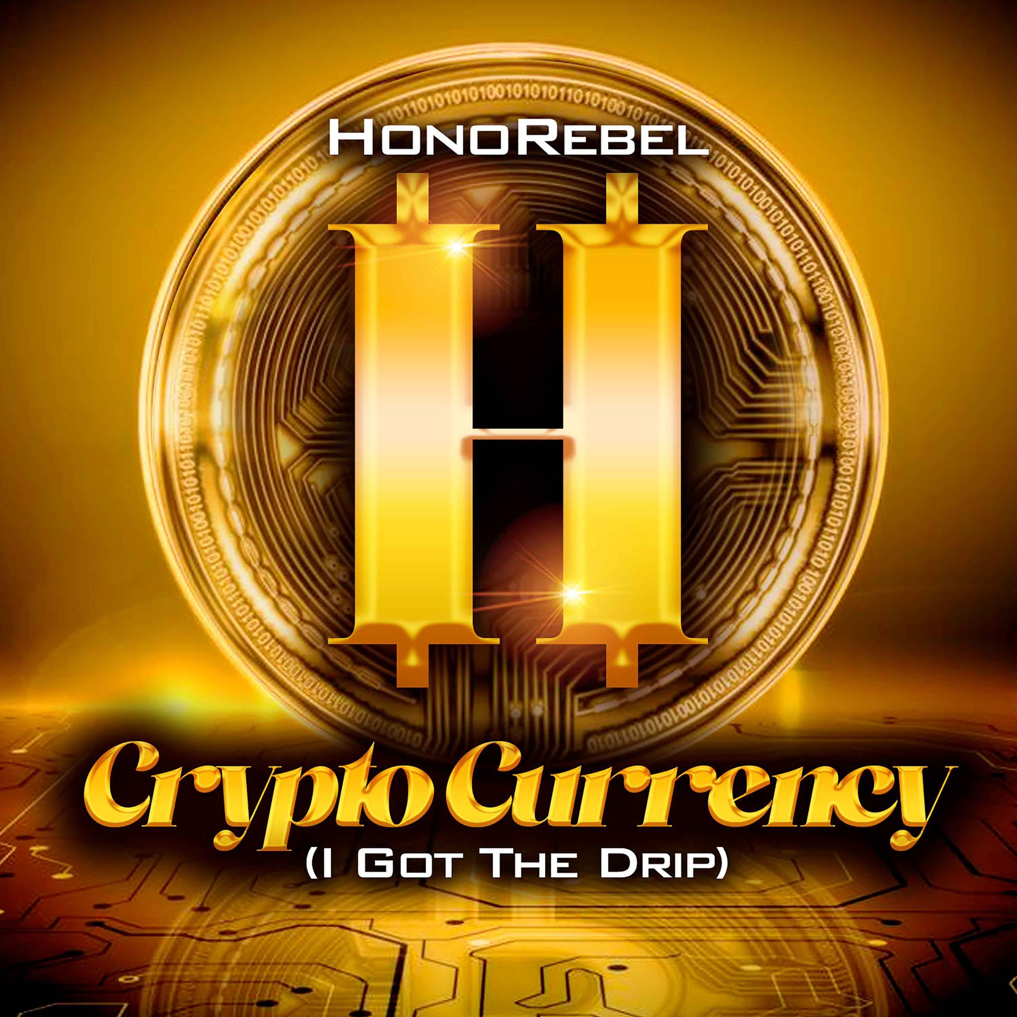 Song cover artwork image for Crypto Currency by Honorebel. CD cover artwork design for reggae song titled Crypto Currency by reggae artist Honorebel from Miami, Florida, USA. Stream and download on Spotify, Apple Music and popular digital music services in 2021.