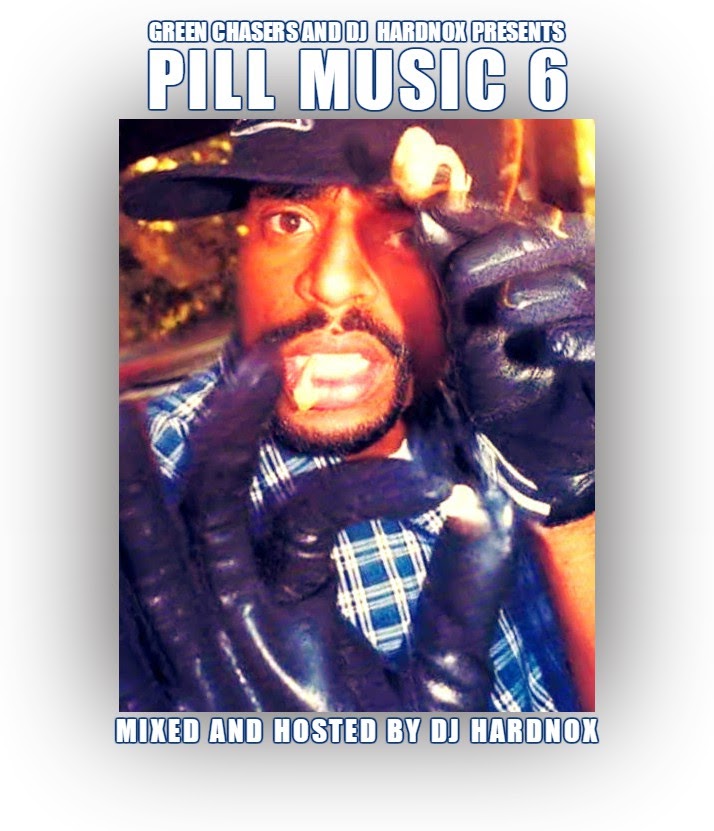 Green Chasers Records and DJ Hardnox Presents: Pill Music 6