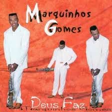 MARQUINHOS GOMES - DEUS FAZ - 2001