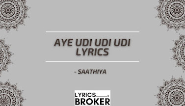 Aye-Udi-Udi-Udi-Lyrics