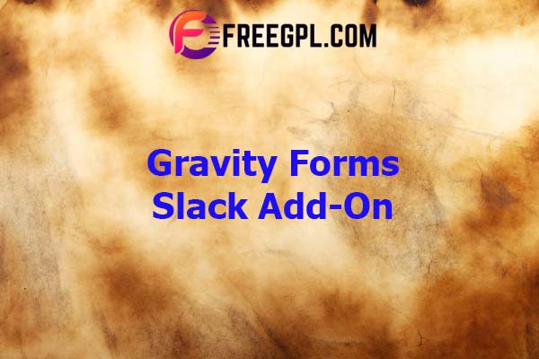 Gravity Forms Slack Add-On Nulled Download Free