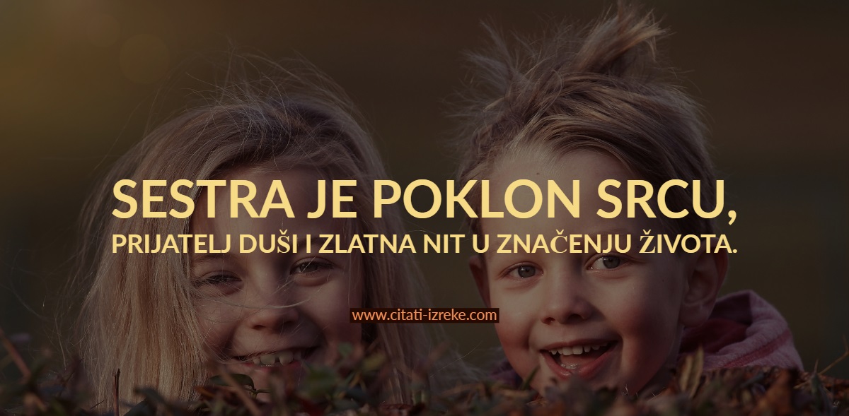 Sestra citati Citati i Izreke sa slikama Sestra citati Citati i Izreke sa slikama