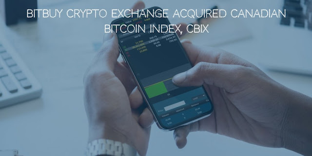 Bitbuy Crypto Exchange Acquired Canadian Bitcoin Index, CBIX