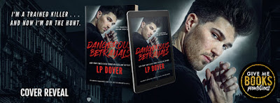 Dangerous Betrayals by L.P. Dover Cover Reveal