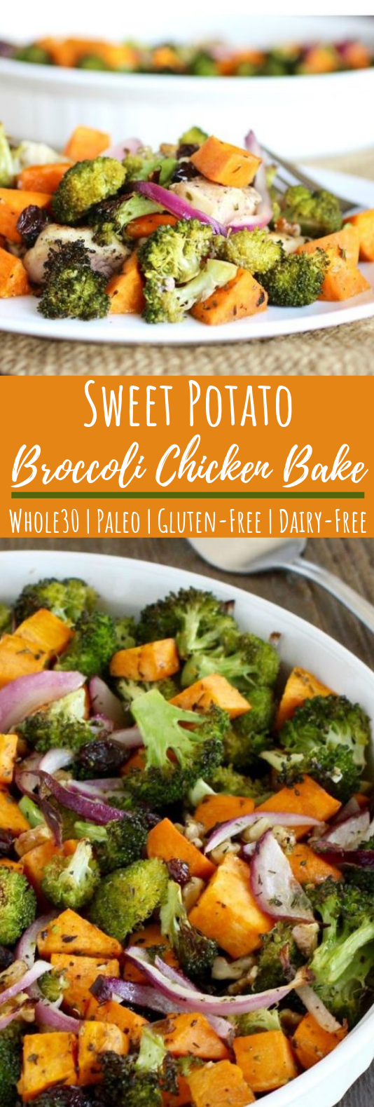 Sweet Potato Broccoli Chicken Bake #paleo #glutenfree