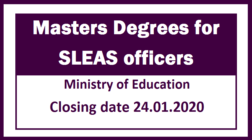 Masters Degrees for SLEAS officers  : Ministry of Education