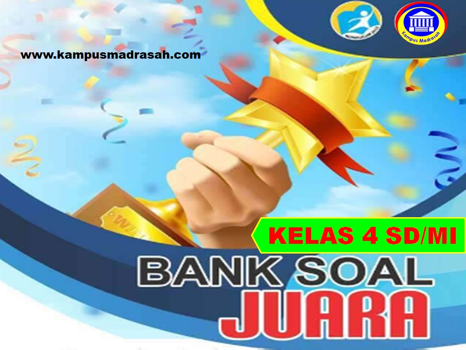 Kumpulan Soal PH, PTS dan PAS Semester 1 Kelas 4 SD/MI Kumpulan Soal PH, PTS dan PAS Semester 1 Kelas 4 SD/MI