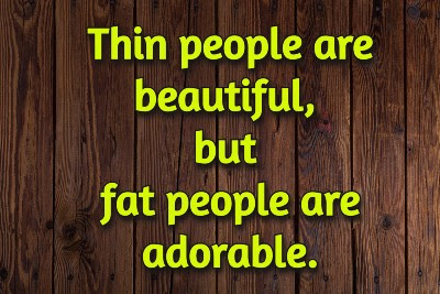 Funny Fat Quotes About Yourself Free Download Funny Fat Quotes About Yourself | Being Fat Quotes