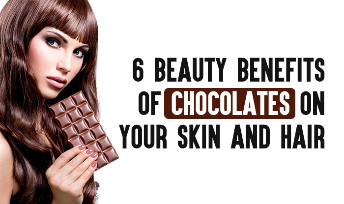 6 Beauty Benefits of Chocolates on Your Skin And Hair