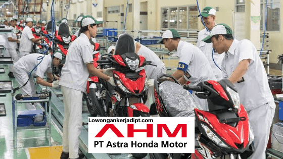 Lowongan Kerja Pt Astra Honda Motor Ahm Tahun 2021 Lowongankerjadipt Com